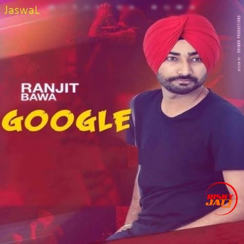 download Google Ranjit Bawa mp3 song ringtone, Google Ranjit Bawa full album download