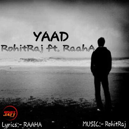 download Yaad Rohit Raj, Raaha mp3 song ringtone, Yaad Rohit Raj, Raaha full album download