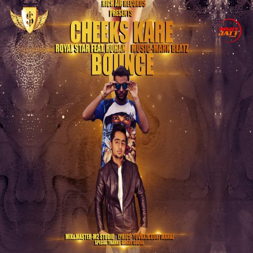 download Cheeks Kare Bounce Royal Star, Rohan mp3 song ringtone, Cheeks Kare Bounce Royal Star, Rohan full album download