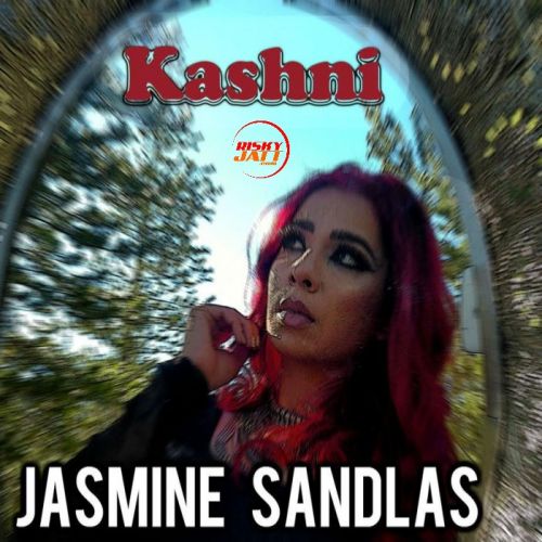 download Kashni Jasmine Sandlas mp3 song ringtone, Kashni Jasmine Sandlas full album download