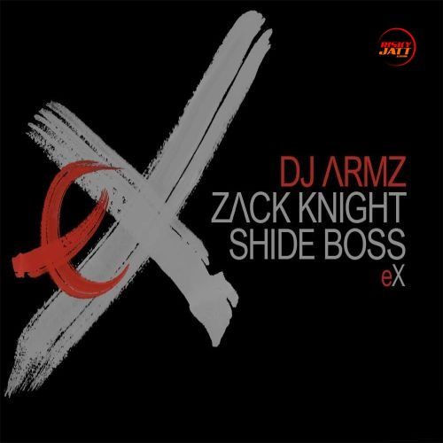download eX Zack Knight, Shide Boss, DJ Armz mp3 song ringtone, eX Zack Knight, Shide Boss, DJ Armz full album download