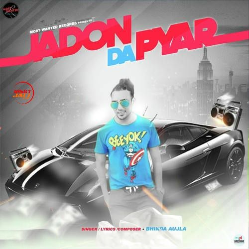 download Jadon da Pyar Bhinda Aujla mp3 song ringtone, Jadon da Pyar Bhinda Aujla full album download