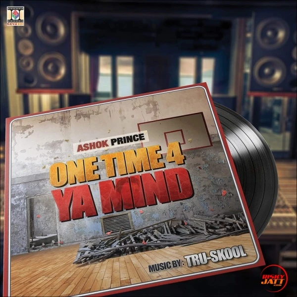 download Jatt Boliyan (Bringin Tha Folk) Ashok Prince, Tru-Skool mp3 song ringtone, One Time 4 Ya Mind Ashok Prince, Tru-Skool full album download