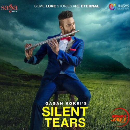 download Silent Tears Gagan Kokri mp3 song ringtone, Silent Tears Gagan Kokri full album download