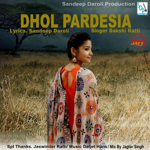 download Dhol Pardesia Sakshi Ratti mp3 song ringtone, Dhol Pardesia Sakshi Ratti full album download