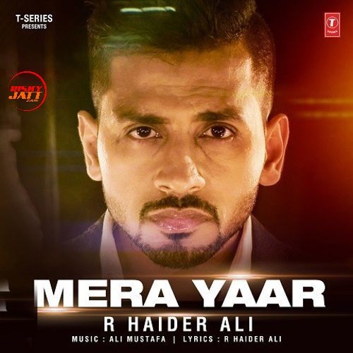 download Mera Yaar R Haider Ali mp3 song ringtone, Mera Yaar R Haider Ali full album download