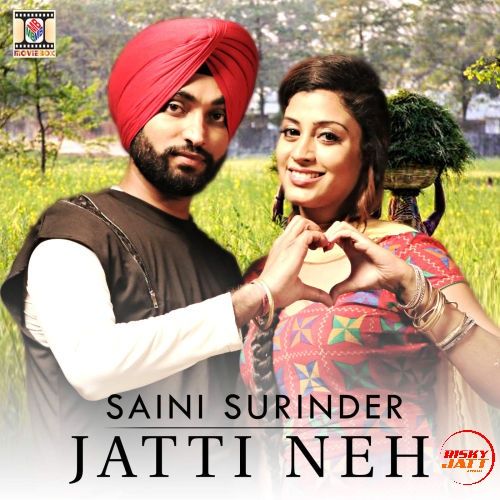 download Jatti Neh Saini Surinder mp3 song ringtone, Jatti Neh Saini Surinder full album download