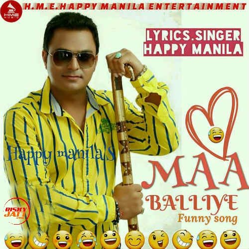download Maa Balliye Funny Song Happy Manila mp3 song ringtone, Maa Balliye Funny Song Happy Manila full album download