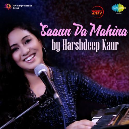 download Saaun Da Mahina Harshdeep Kaur mp3 song ringtone, Saaun Da Mahina Harshdeep Kaur full album download
