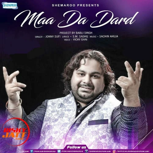 download Maa Da Dard Jonny Sufi mp3 song ringtone, Maa Da Dard Jonny Sufi full album download