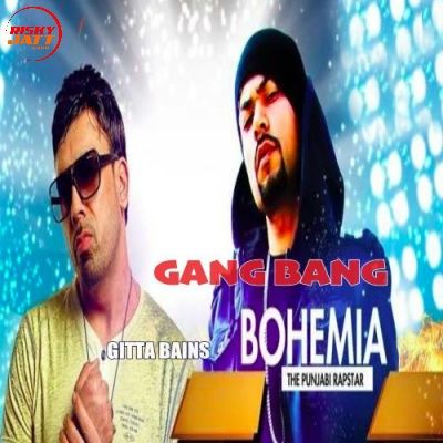 download Gang Bang Bohemia, Gitta Bains mp3 song ringtone, Gang Bang Bohemia, Gitta Bains full album download