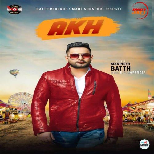 download Akh Maninder Batth mp3 song ringtone, Akh Maninder Batth full album download