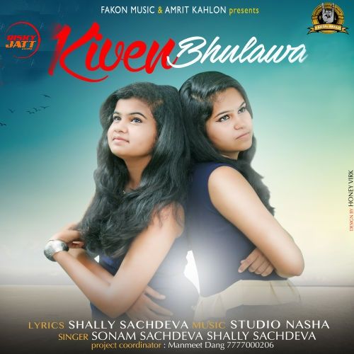 download Kiven Bhulawa Shelly Sachdeva, Sonam Sachdeva mp3 song ringtone, Kiven Bhulawa Shelly Sachdeva, Sonam Sachdeva full album download
