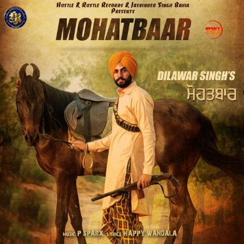 download Mohatbaar Dilawar Singh mp3 song ringtone, Mohatbaar Dilawar Singh full album download