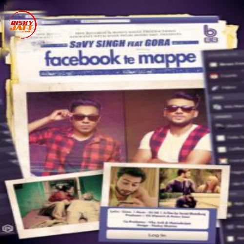 download Facebook Te Mappe Savy Singh, Gora mp3 song ringtone, Facebook Te Mappe Savy Singh, Gora full album download