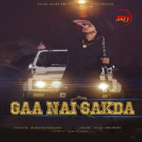 download Gaa Nai Sakda Bob B Randhawa mp3 song ringtone, Gaa Nai Sakda Bob B Randhawa full album download