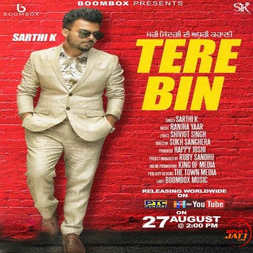 download Tere Bin Sarthi K mp3 song ringtone, Tere Bin Sarthi K full album download