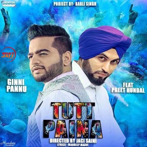 download Tutt Paina Ginni Pannu mp3 song ringtone, Tutt Paina Ginni Pannu full album download