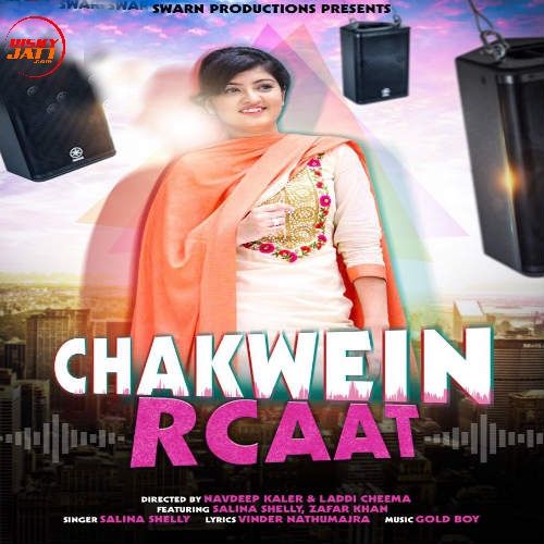 download Chakwein Rcaat Salina Shelly mp3 song ringtone, Chakwein Rcaat Salina Shelly full album download