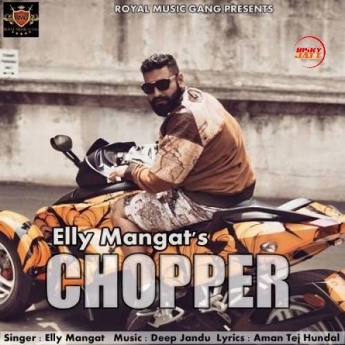 download Chopper Elly Mangat mp3 song ringtone, Chopper Elly Mangat full album download