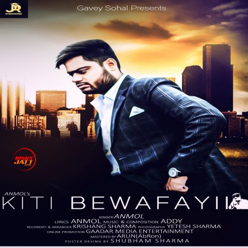 download Kiti Bewafaii Anmol, Addy mp3 song ringtone, Kiti Bewafaii Anmol, Addy full album download