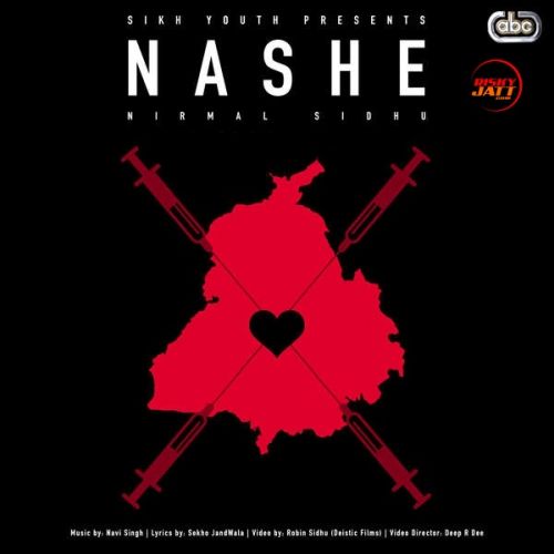 download Nashe Nirmal Sidhu mp3 song ringtone, Nashe Nirmal Sidhu full album download