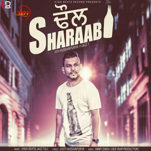 download Dhol Sharaabi Jyoti Hussainpuriya, Jazz T mp3 song ringtone, Dhol Sharaabi Jyoti Hussainpuriya, Jazz T full album download
