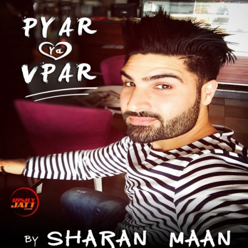download Pyar Ya Vpar Sharan Maan mp3 song ringtone, Pyar Ya Vpar Sharan Maan full album download
