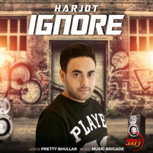 download Ignore Harjot mp3 song ringtone, Ignore Harjot full album download