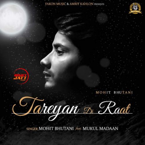 download Tareyan Di Raat Mohit Bhutani mp3 song ringtone, Tareyan Di Raat Mohit Bhutani full album download