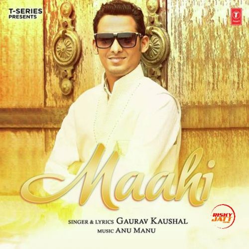 download Maahi Gaurav Kaushal mp3 song ringtone, Maahi Gaurav Kaushal full album download