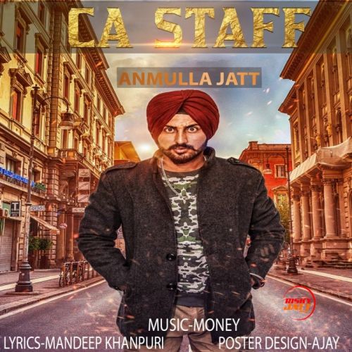 download CA Staff Anmulla Jatt mp3 song ringtone, CA Staff Anmulla Jatt full album download