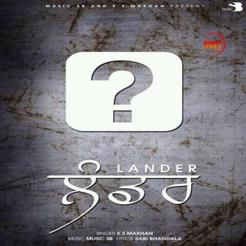 download Lander K S Makhan mp3 song ringtone, Lander K S Makhan full album download