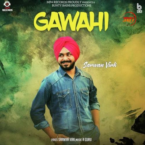 download Gawahi Sarwan Virk mp3 song ringtone, Gawahi Sarwan Virk full album download