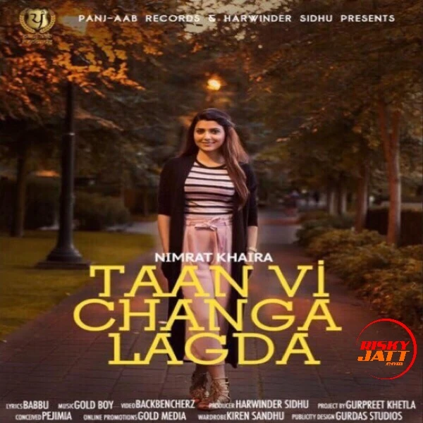 download Taan Vi Changa Lagda Nimrat Khaira mp3 song ringtone, Taan Vi Changa Lagda Nimrat Khaira full album download