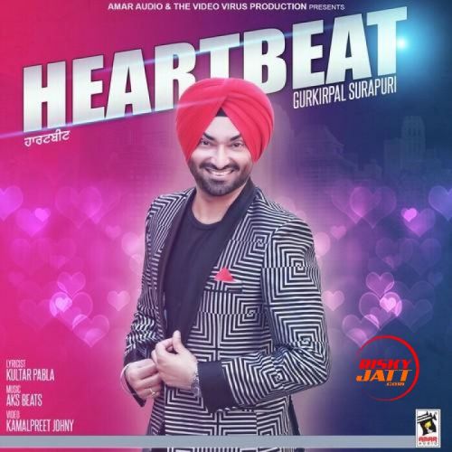 download Heartbeat Gurkirpal Surapuri mp3 song ringtone, Heartbeat Gurkirpal Surapuri full album download