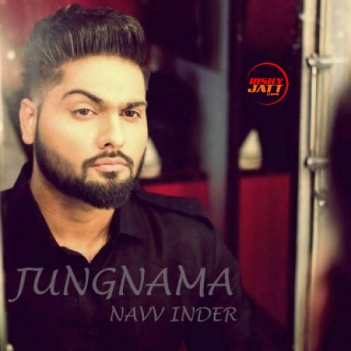 download Jungnama Navv Inder mp3 song ringtone, Jungnama Navv Inder full album download