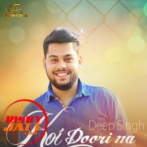 download Koi Doori Na Hove Deep Singh mp3 song ringtone, Koi Doori Na Hove Deep Singh full album download