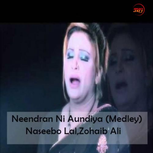 download Neendran Ni Aundiya (Medley) Naseebo Lal mp3 song ringtone, Neendran Ni Aundiya (Medley) Naseebo Lal full album download