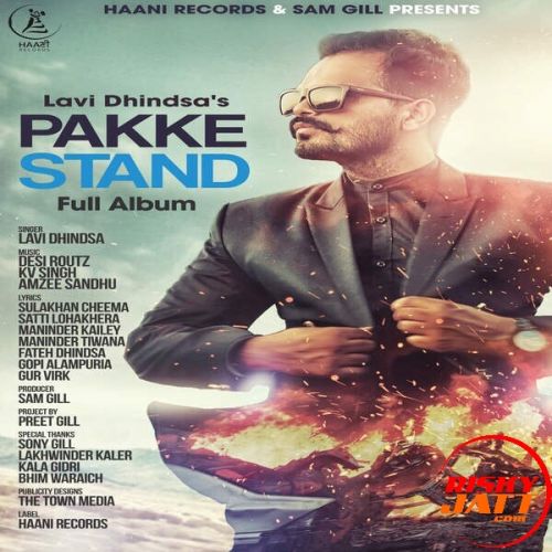 download Jatt Anthem Lavi Dhindsa mp3 song ringtone, Pakke Stand Lavi Dhindsa full album download