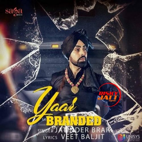 download Yaar Branded Jatinder Brar mp3 song ringtone, Yaar Branded Jatinder Brar full album download