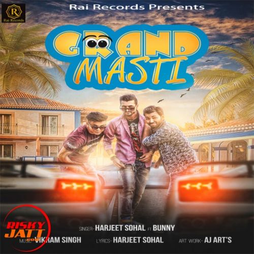 download Grand Masti Harjeet Sohal, Bunny mp3 song ringtone, Grand Masti Harjeet Sohal, Bunny full album download