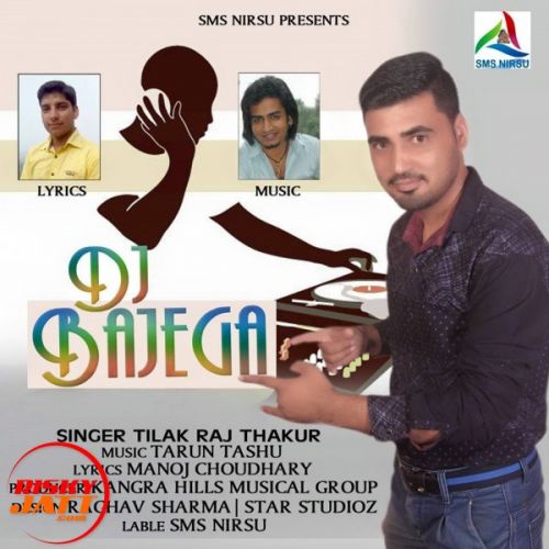 download DJ Bajega Tilak Raj Thakur mp3 song ringtone, DJ Bajega Tilak Raj Thakur full album download