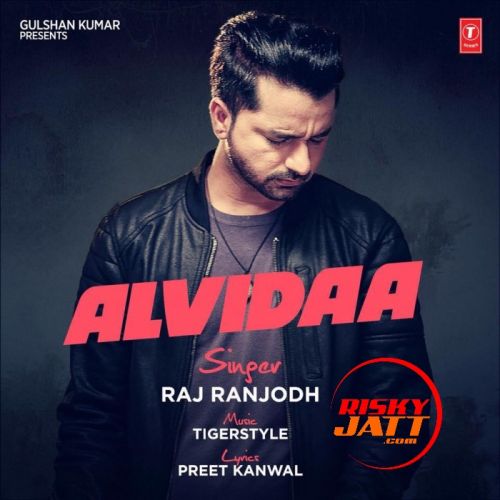 download Alvidaa Raj Ranjodh mp3 song ringtone, Alvidaa Raj Ranjodh full album download