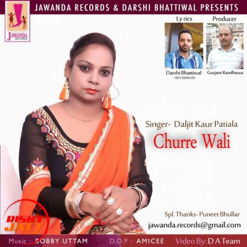 download Churre Wali Daljit Kaur Patiala mp3 song ringtone, Churre Wali Daljit Kaur Patiala full album download