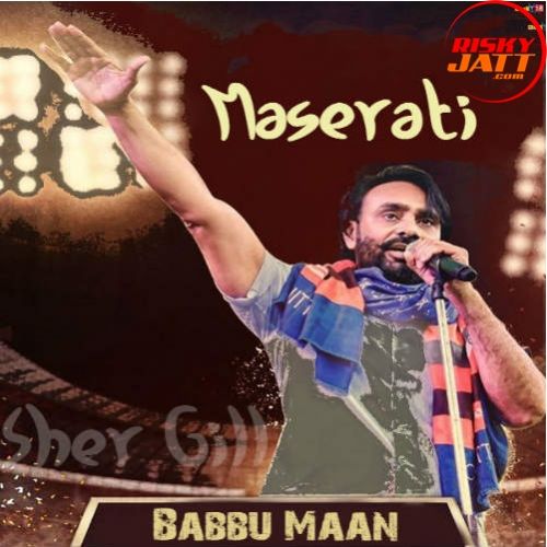download Maserati Babbu Maan mp3 song ringtone, Maserati Live Babbu Maan full album download