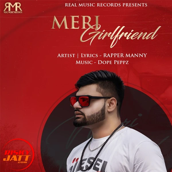download Meri Girlfriend Rapper Manny mp3 song ringtone, Meri Girlfriend Rapper Manny full album download
