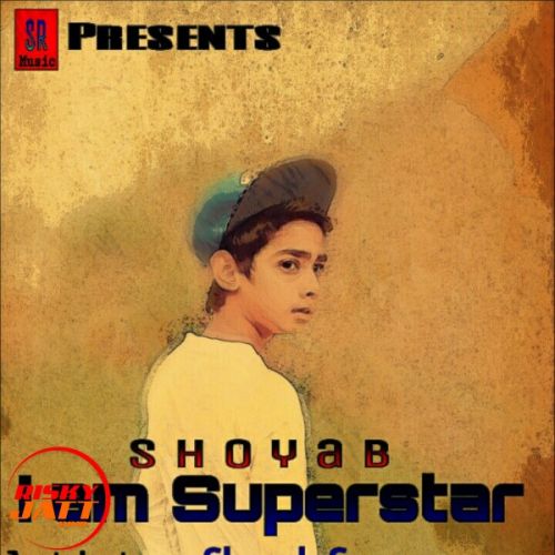 download I Am Superstar Shoyab Swag mp3 song ringtone, I Am Superstar Shoyab Swag full album download