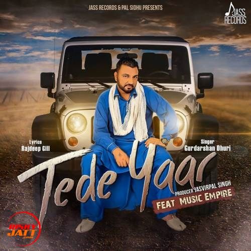 download Tede Yaar Gurdarshan Dhuri mp3 song ringtone, Tede Yaar Gurdarshan Dhuri full album download