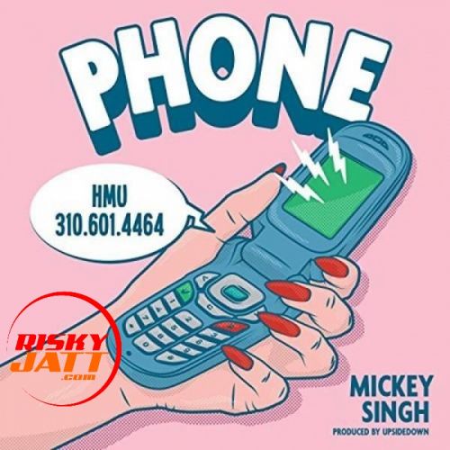 download Phone Mickey Singh mp3 song ringtone, Phone Mickey Singh full album download